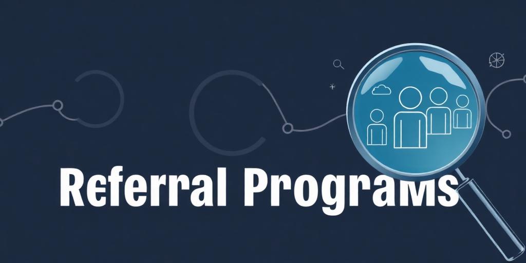 The Referral Engine: Building a Sustainable Customer Acquisition Channel